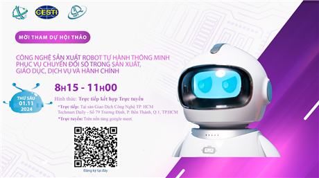 Mời tham dự hội thảo giới thiệu "Công nghệ sản xuất robot tự hành thông minh phục vụ chuyển đổi số  trong sản xuất, giáo dục, dịch vụ và hành chính"